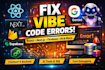 fix vibe code errors in react, nextjs, firebase, supabase
