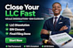 dissolve llc, close ein, and terminate your US llc fast