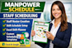 create a professional manpower schedule
