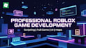 develop a professional roblox game with scripting and full systems