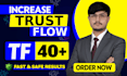 increase trust flow tf 40 plus