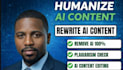 humanize ai content, remove ai detection and rewrite chatgpt text manually
