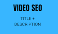 write SEO youtube titles and descriptions