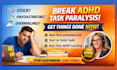 help you overcome adhd task paralysis and get things done fast