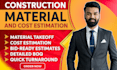do accurate building cost estimation and material take off service