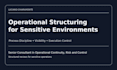 structure sensitive operational processes for control
