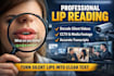 do professional lip reading with accurate video transcription