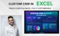 build a custom excel or google sheets CRM for your business