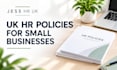 write UK HR policies for small businesses