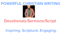 write your youtube, christian, motivational and devotionals script