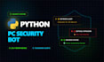 custom python PC security bot with telegram alerts