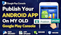 publish your app on my old google play console