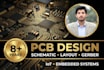 design pcb schematic and pcb layout for your electronics product