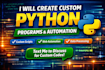 create custom python programs and automation
