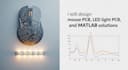 design mouse pcb, led light pcb, and matlab solutions