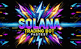 develop solana market maker bot, solana memecoin bot, solana volume bot