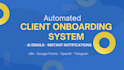 build an automated client or student onboarding system