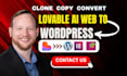 convert lovable ai website to a wordpress website copy lovable ai website