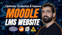 optimize, customize, and improve moodle lms website, plugins, courses, database