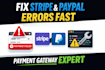 fix stripe, paypal payment gateway errors  integrate payment on your website