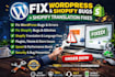 fix wordpress bugs shopify bugs and shopify translation issues