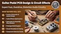 design guitar pedal pcb distortion fuzz overdrive audio effects circuit