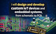design and develop custom iot devices and embedded systems from schematic to pcb
