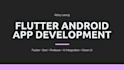 develop a flutter mobile app for android