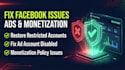 be your facebook expert for ads, monetization, and fixing any issues