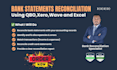 do bank statement reconciliation using qbo xero wave excel