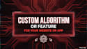 build a custom algorithm and features for your website or app