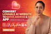 convert migrate lovable ai website to android ios app mobile app development