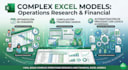 build complex operations research and financial excel models