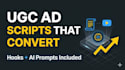 write scroll stopping ugc ad scripts and ai video prompts