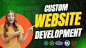 do custom website development as full stack developer, front end developer