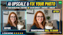 ai upscale and fix your photo