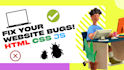 fix HTML CSS javascript bugs and create landing pages