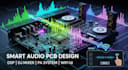 develop smart audio pcb design, pa systems, dj mixers, dsp, wifi touch UI