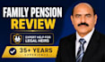 review family pension cases and help legal heirs avoid delays