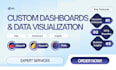 build custom dashboards and data visualization solutions