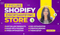 build a high converting 7 figure shopify dropshipping store