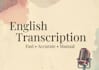 transcribe interviews, podcasts, and meetings in english