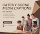 write catchy social media captions and engaging posts