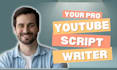 write youtube scripts, video scripts, storytelling, viral content scriptwriting