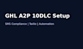 setup gohighlevel a2p 10dlc sms registration and compliance