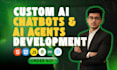 build ai chatbot, custom chatgbt, ai agents as a full stack ai developer