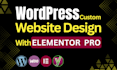 wordpress website design or redesign, wordpress elementor custom and development