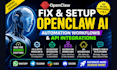 fix, setup openclaw ai assistant automation workflows and api integrations
