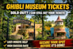 gurantee and secure sold out ghibli museum tickets for your travel dates