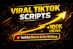 write viral tiktok scripts and youtube shorts scripts